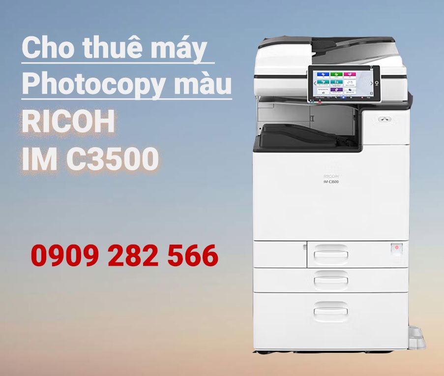Cho thuê máy photocopy màu Ricoh IM C 3500